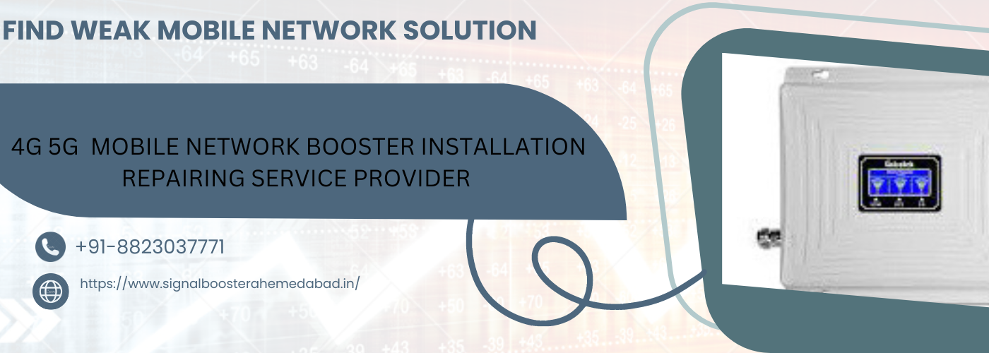 4G 5G MOBILE NETWORK BOOSTER INSTALLATION REPAIRING SERVICE PROVIDER